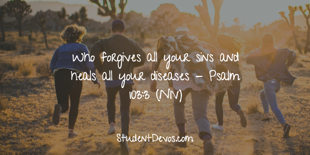 God forgives sins heals - Teen Devotion