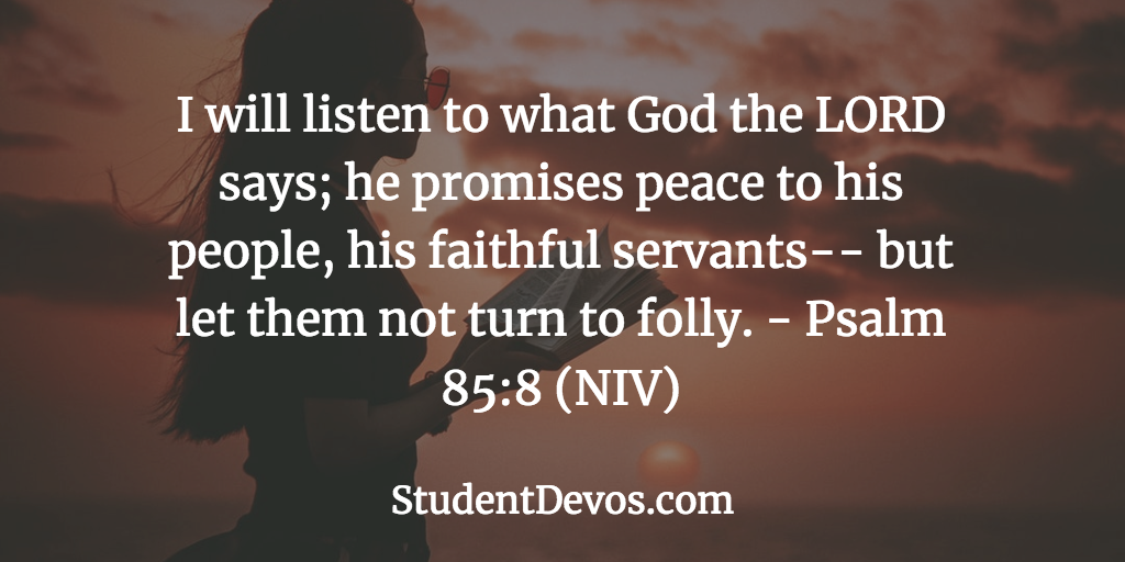 Daily Bible Verse And Devotion Psalm 85 8 Student Devos Youth And daily-bible-verse-and-devotion-psalm-85-8-student-devos-youth-and