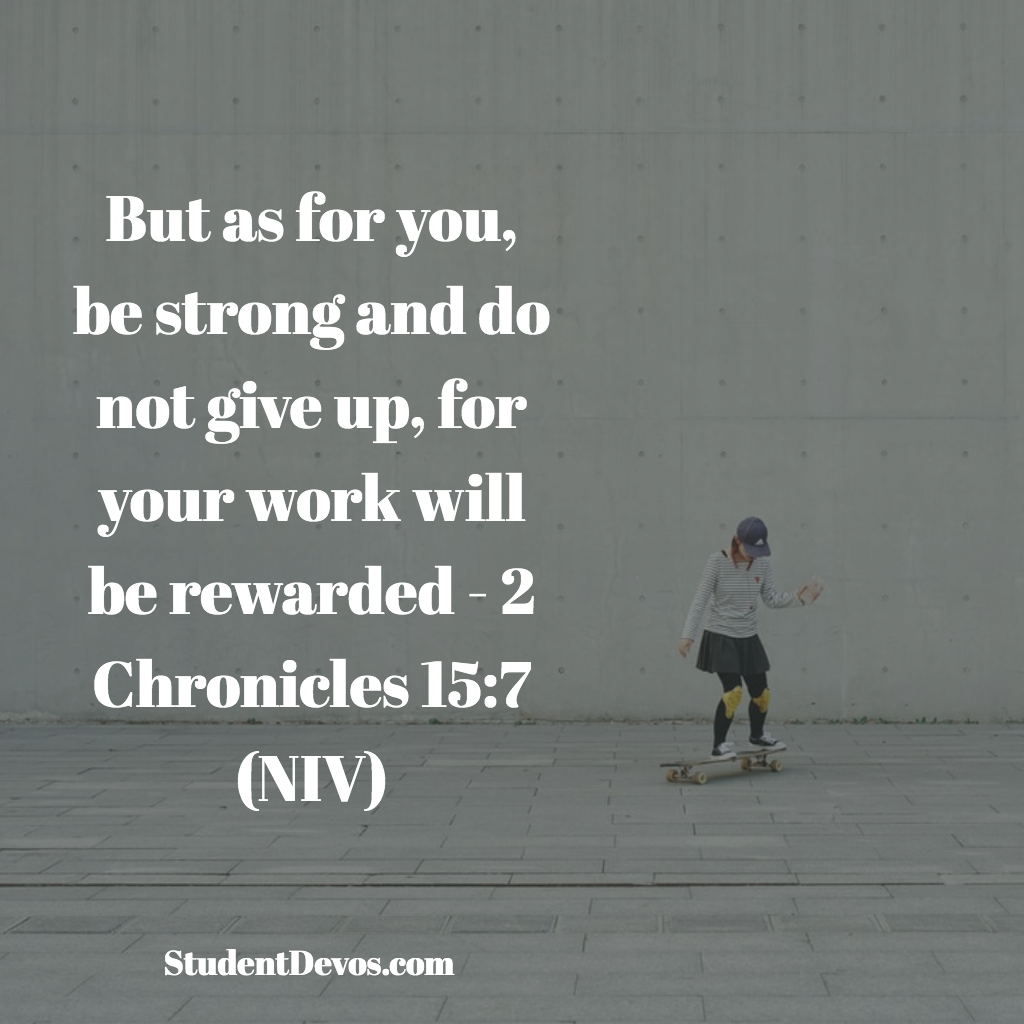 Daily Bible Verse and Devotion 2 Chronicles 15:7