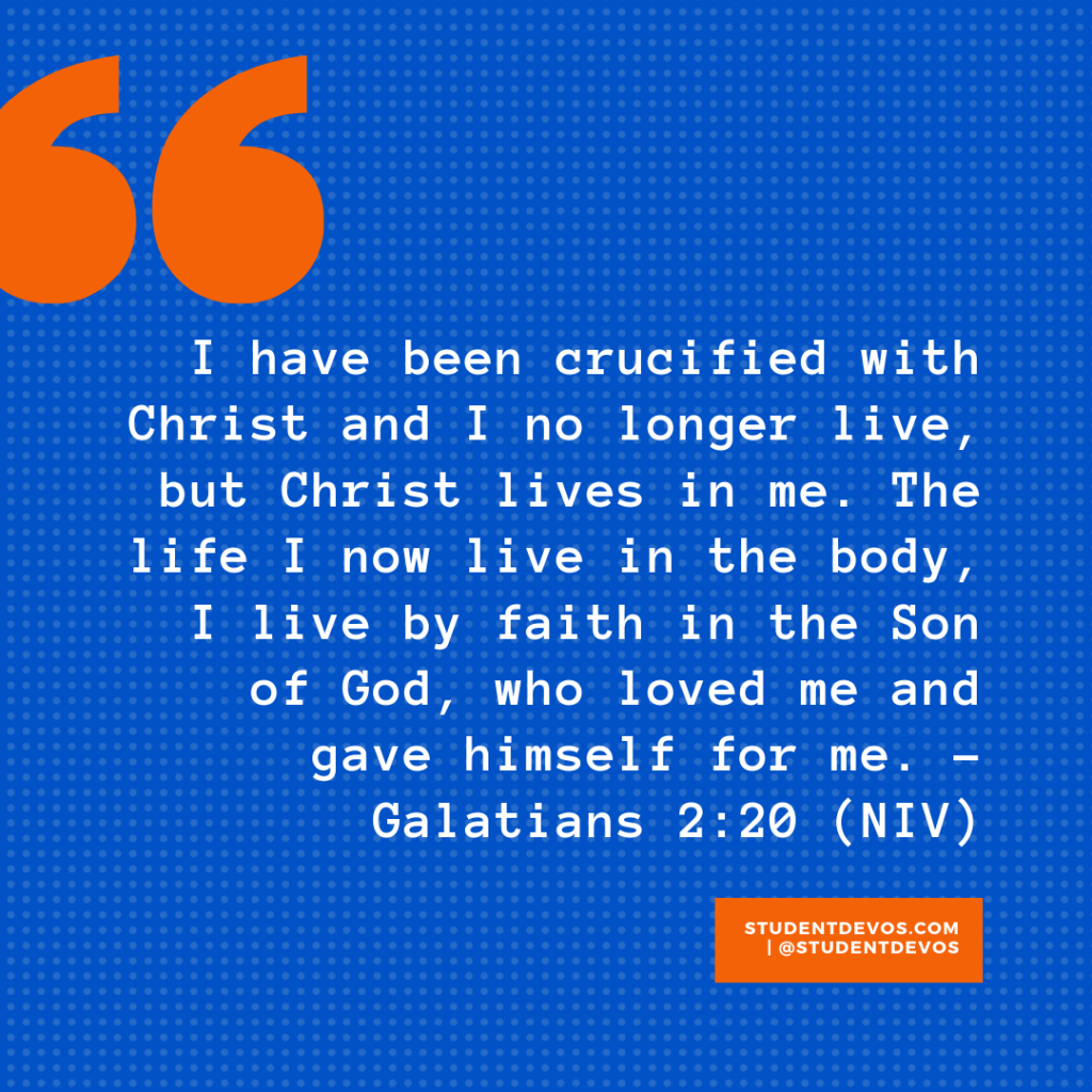Teen Devotion on Being Crucified With Christ Galatians 2:20 and Identity
