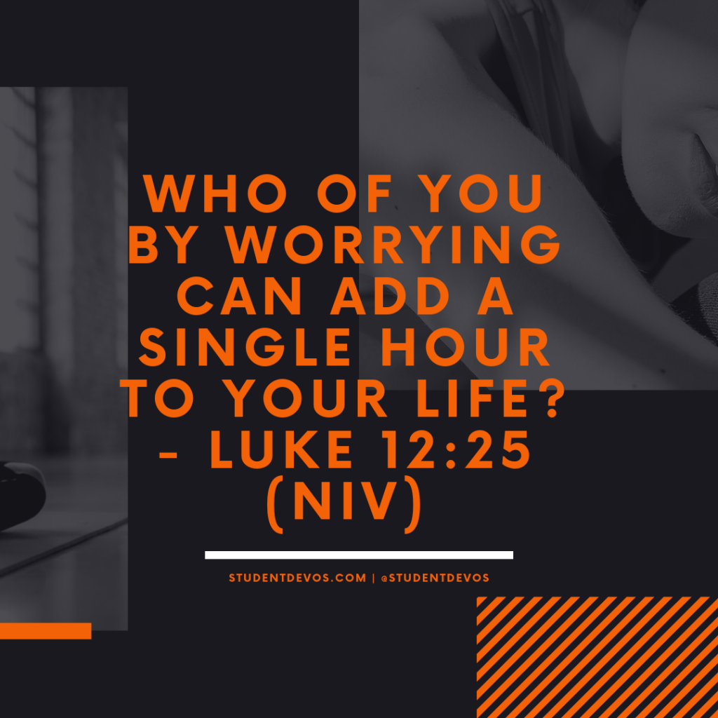 Teen Devotion and Bible Verse on Worry