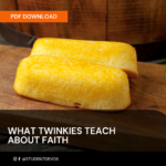 Icon for WHAT TWINKIES TEACH ABOUT FAITH