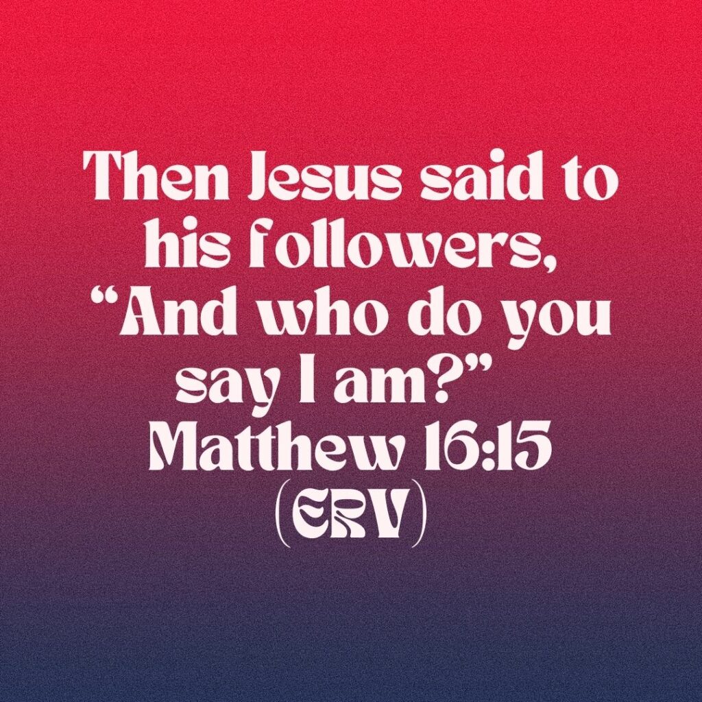 Daily Bible Verse and Devotion - Matthew 16:15 - Devotions for ...