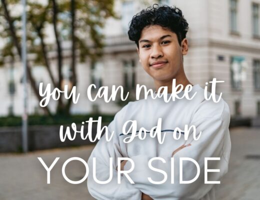 you can make it with God on your side