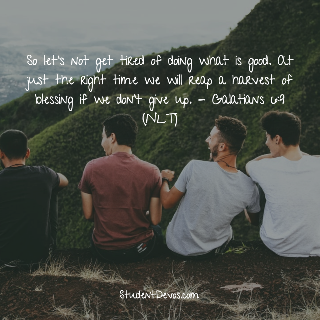 Daily Bible Verse and Devotion - Galatians 6:9 | Student Devos - Youth ...