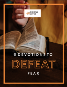 5 Devotions to Defeat Fear