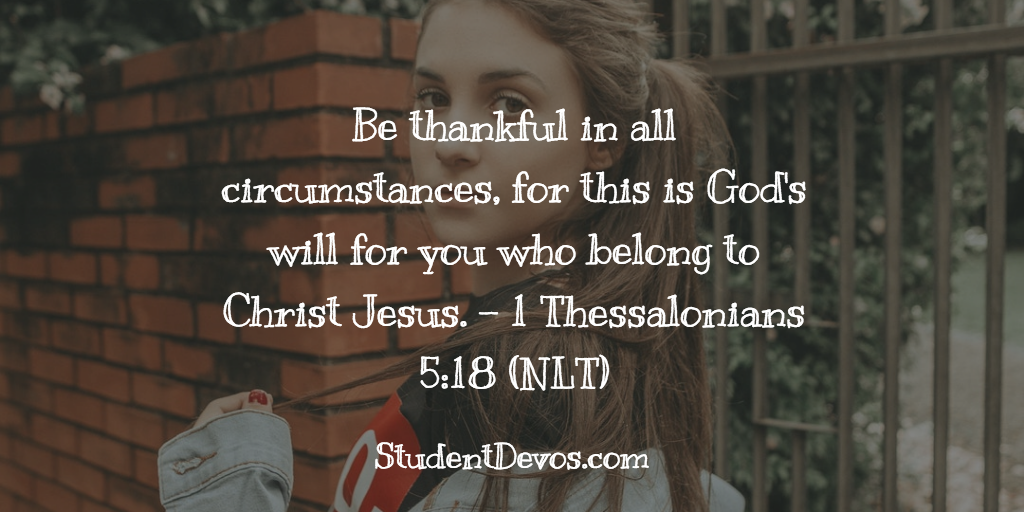 Daily Bible Verse and Devotion 1 Thessalonians 5:18 | Student Devos ...