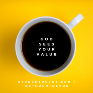 God sees your value