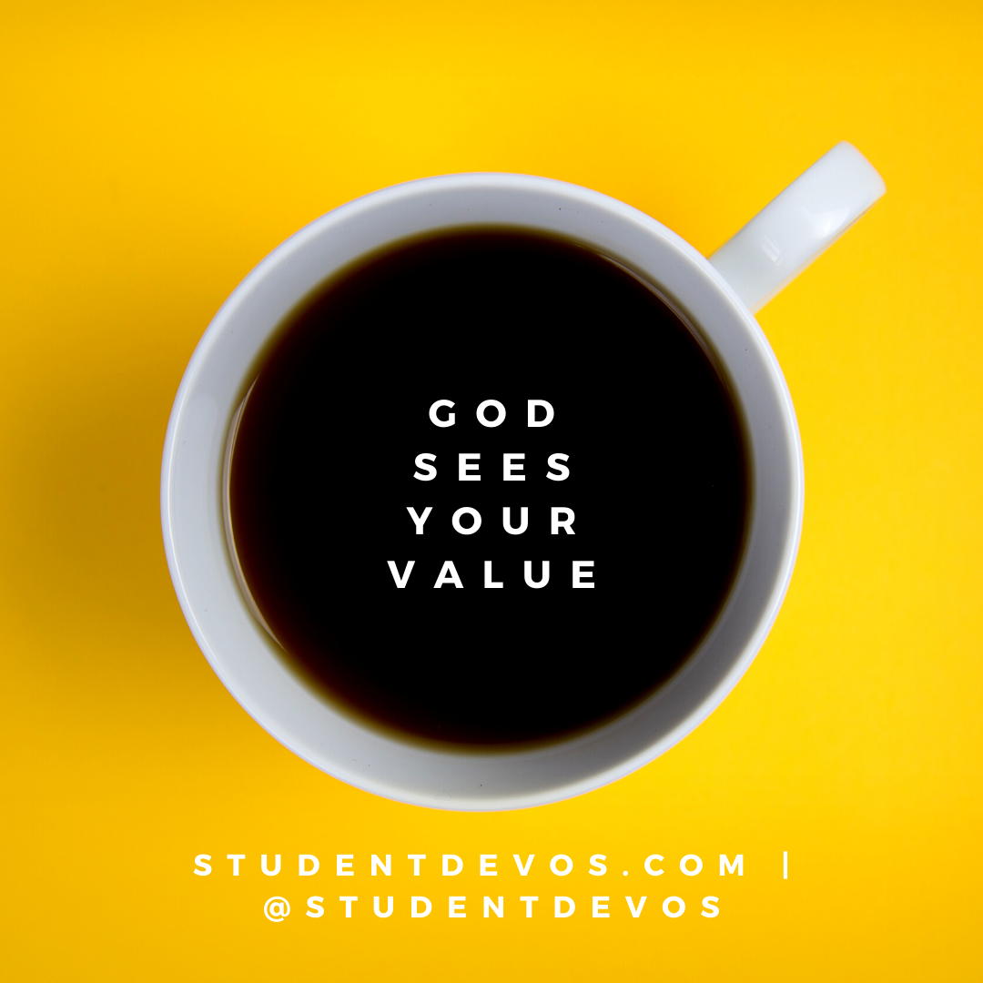 God sees your value