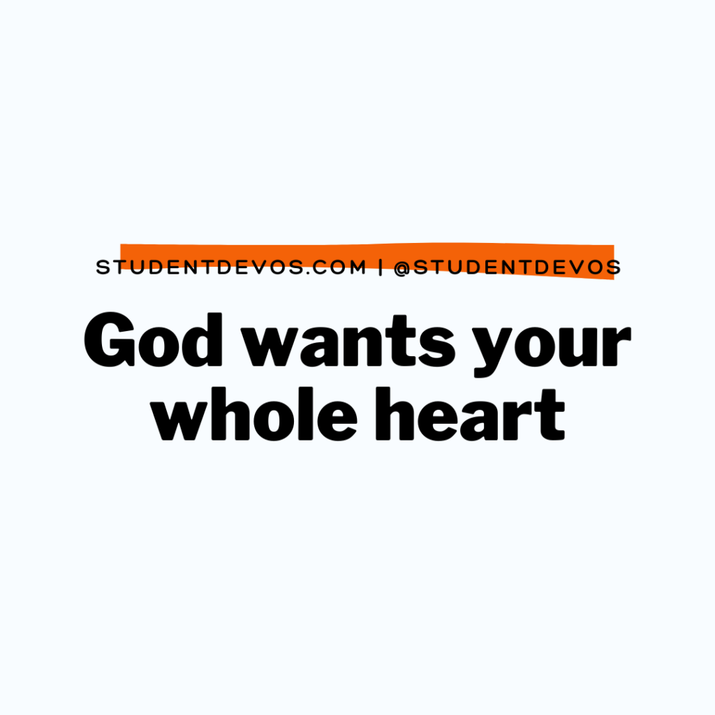 Teen Devotion - God wants your whole heart