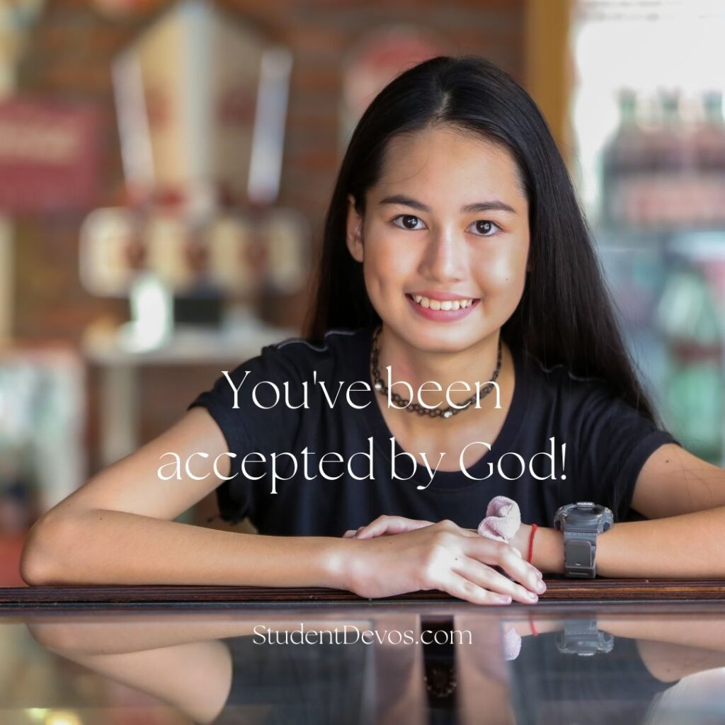You've been accepted by God