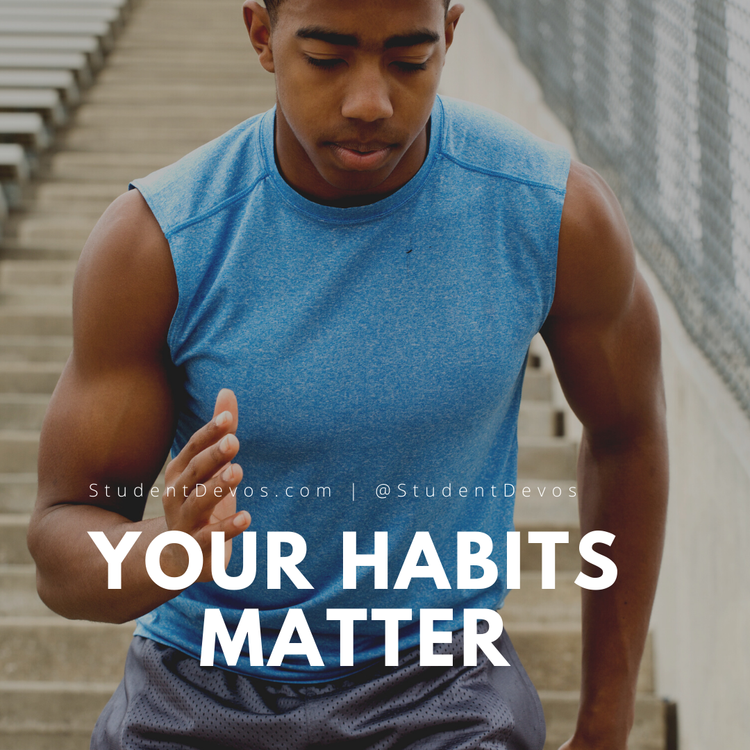 Your Habits matter teen devotion