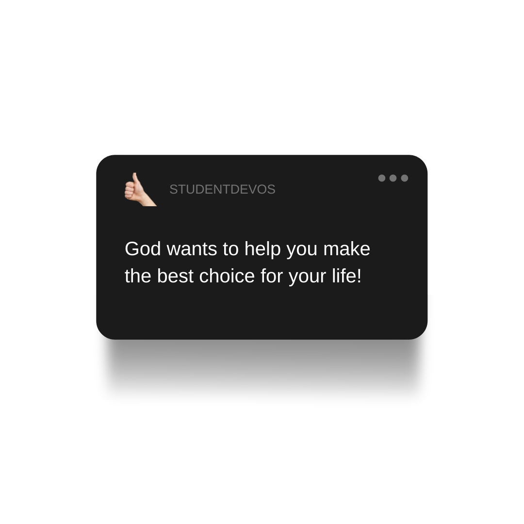 God Wants to Help You Make the Best Choices