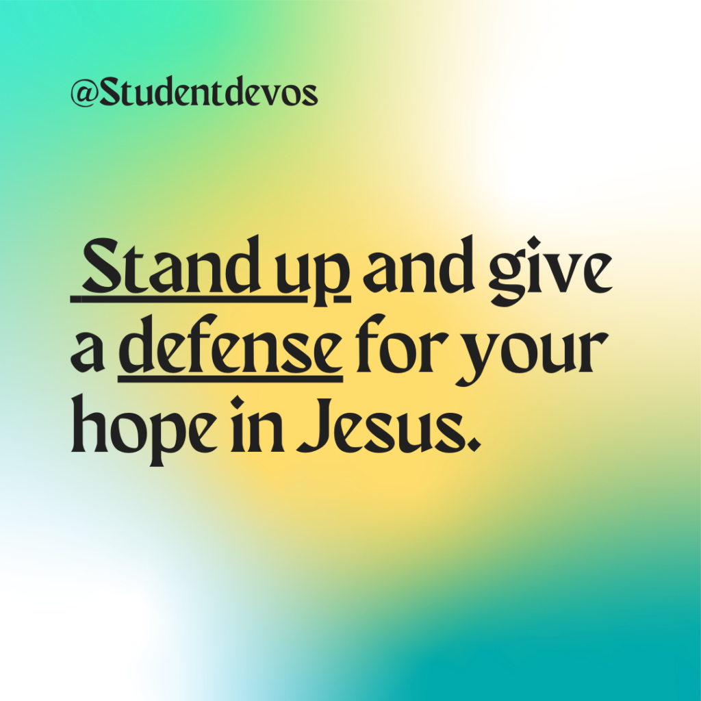 Defend your hope in Jesus