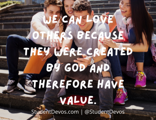 We can love others because they were created by God and have value.