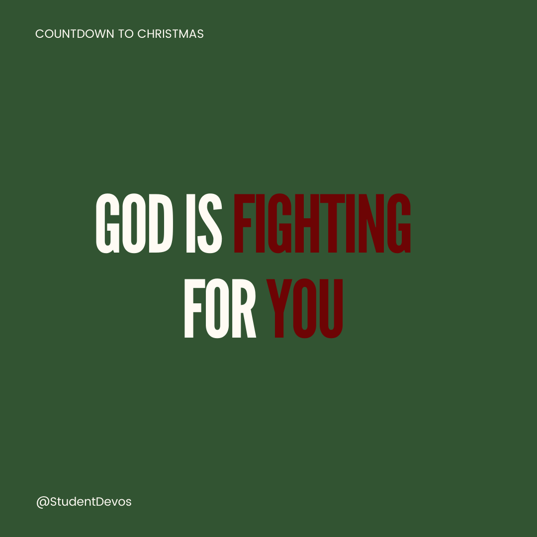 God is fighting for you