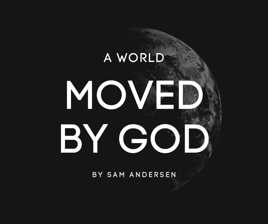 A World Moved By God Graphic