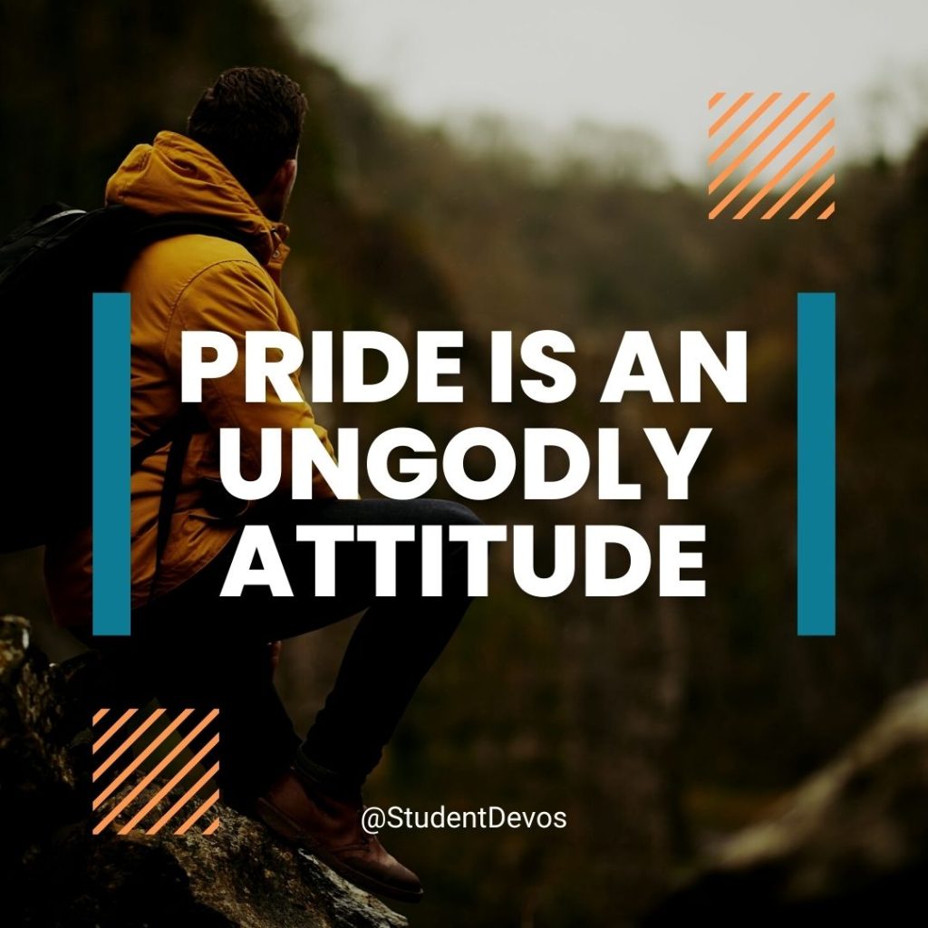 Pride is an ungodly attitude