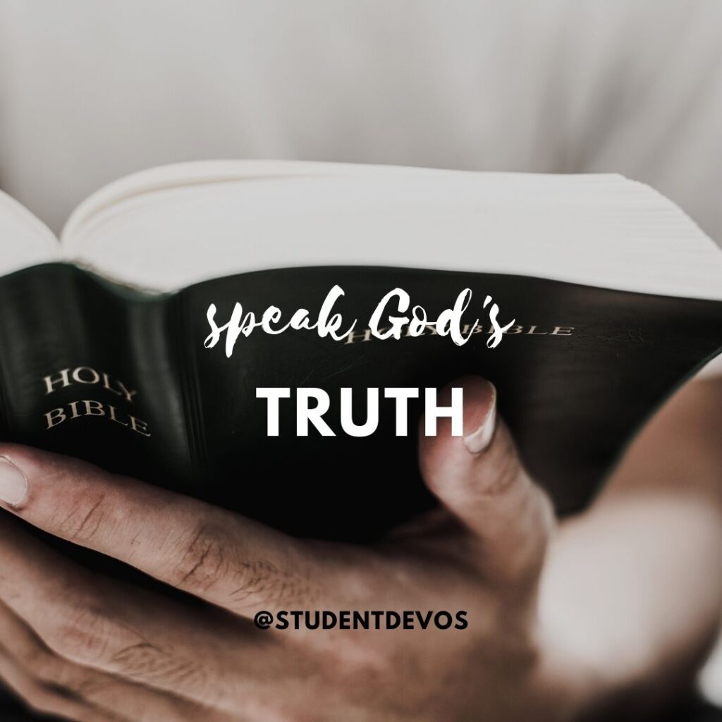 Speak God's Truth | Student Devos - Youth and Teenage Devotions