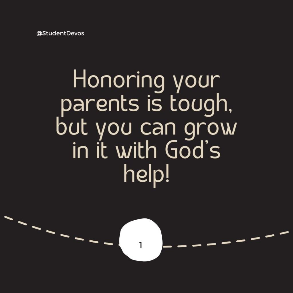 Honoring Your Parents is tough, but you can grow in it with God's help!