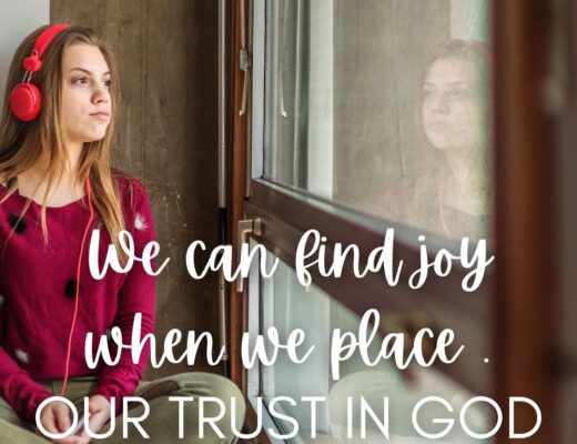 we can find joy when we place our trust in God