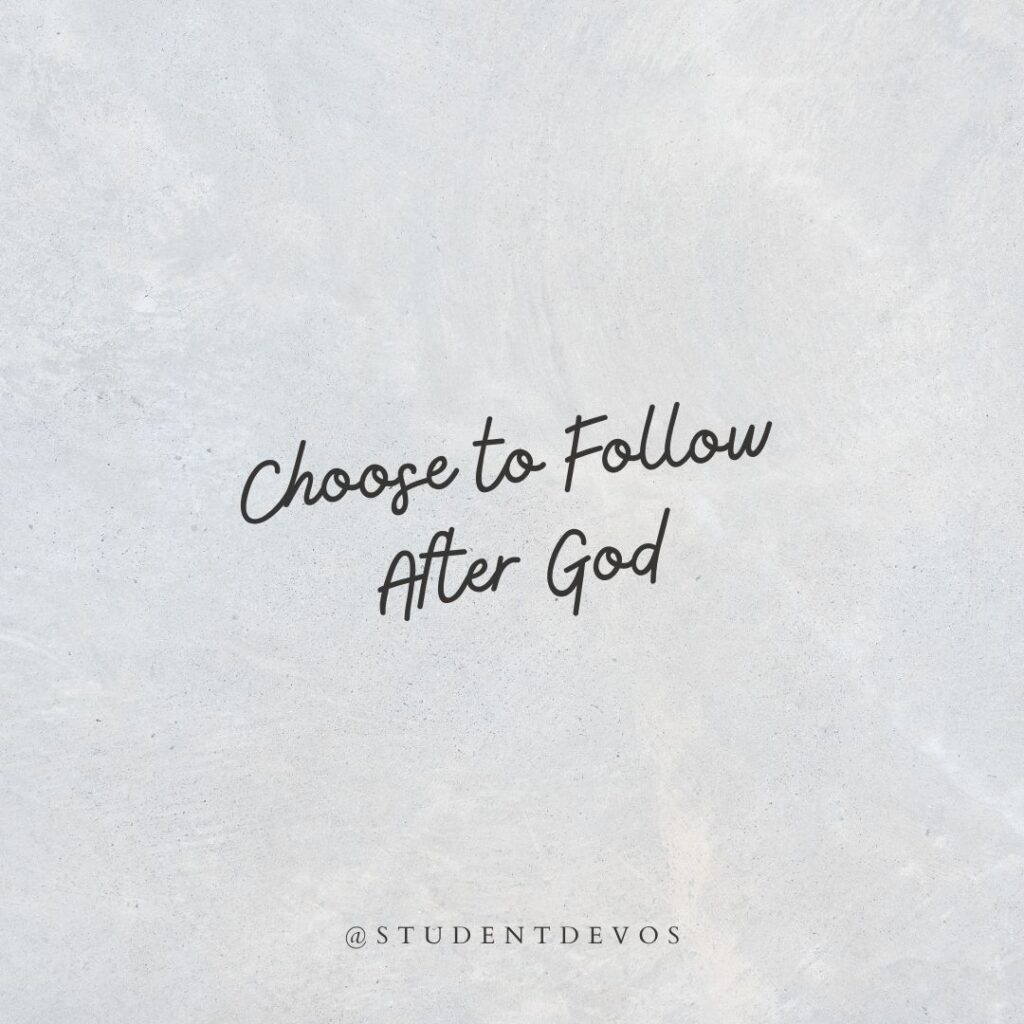 CHoose to follow God
