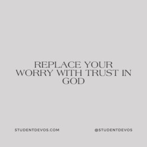 Replace Your Worry With Trust in God